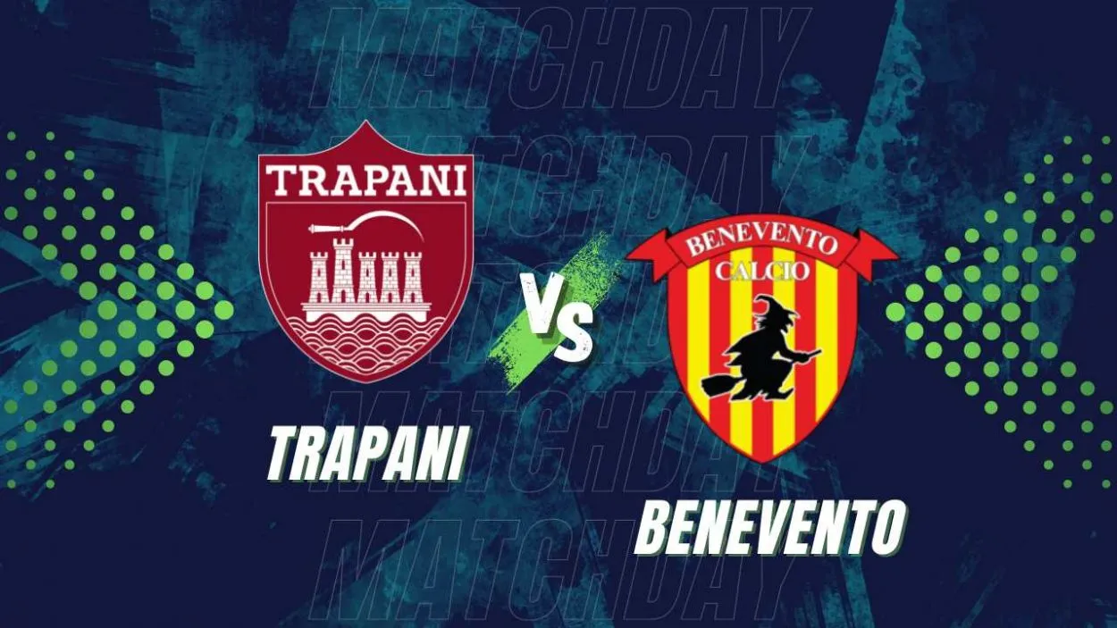 Trapani vs Benevento: La Sfida Che Sta Accendendo l'Italia!