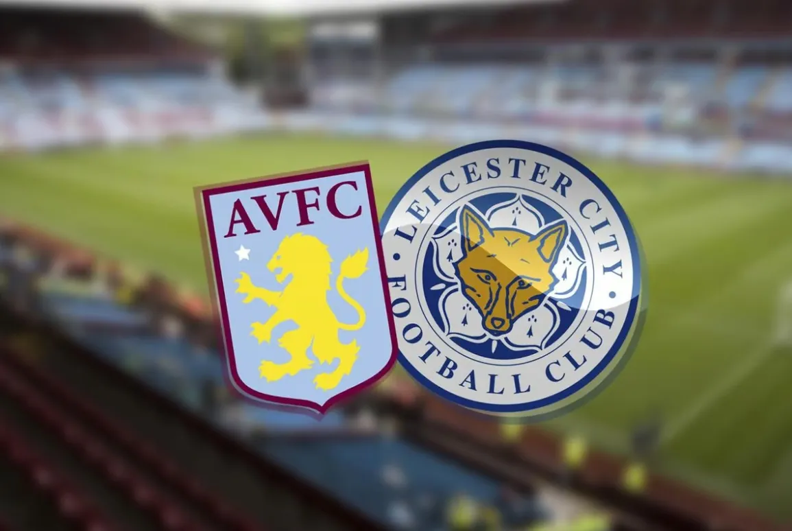 Aston Villa vs Leicester: Chi Riuscirà a Riscattarsi nella Premier League?